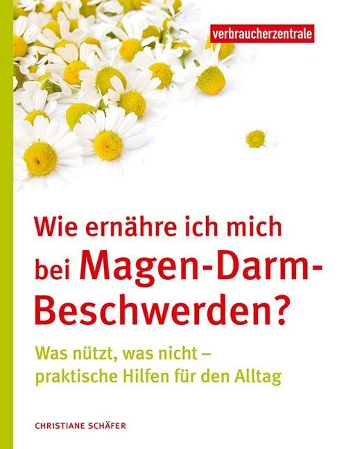 Cover: 9783863361426 | Wie ernähre ich mich bei Magen-Darm-Beschwerden? | Christiane Schäfer