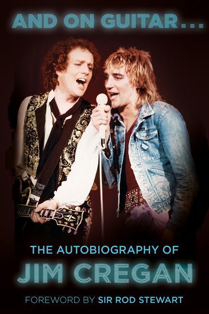 Cover: 9781803990088 | And on Guitar... | The Autobiography of Jim Cregan | Cregan (u. a.)