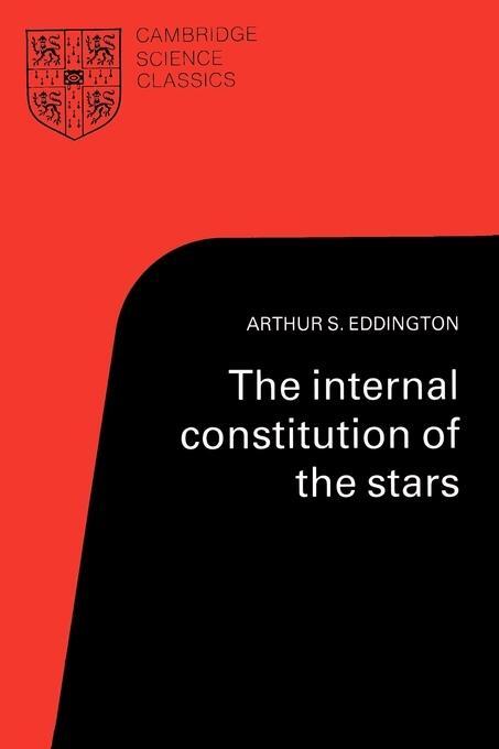 Cover: 9780521337083 | The Internal Constitution of the Stars | Arthur Stanley Eddington