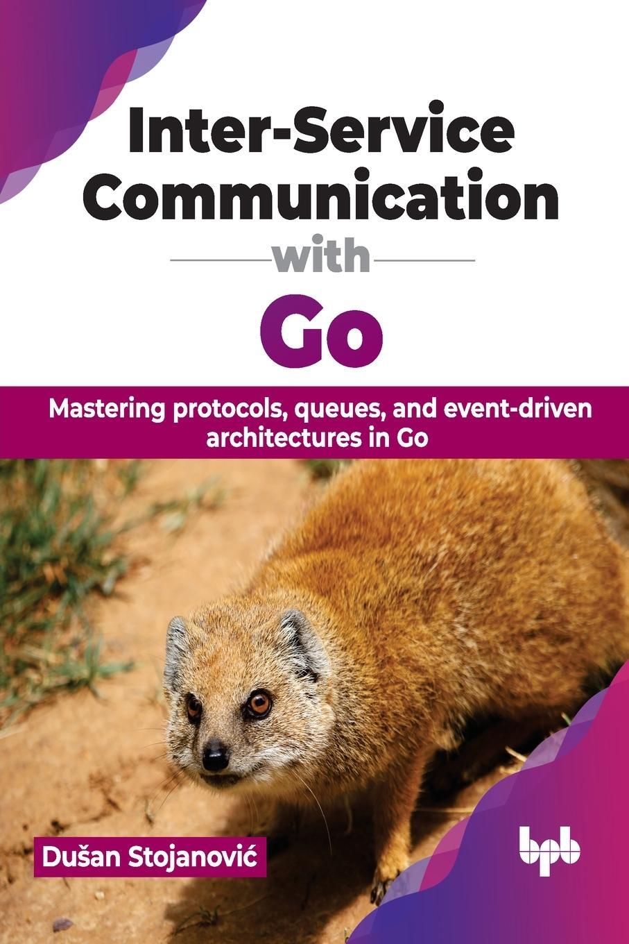 Cover: 9789355517289 | Inter-Service Communication with Go | Du¿an Stojanovi¿ | Taschenbuch