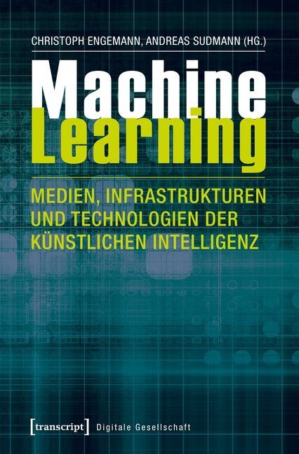 Cover: 9783837635300 | Machine Learning | Christoph Engemann (u. a.) | Taschenbuch | 392 S.