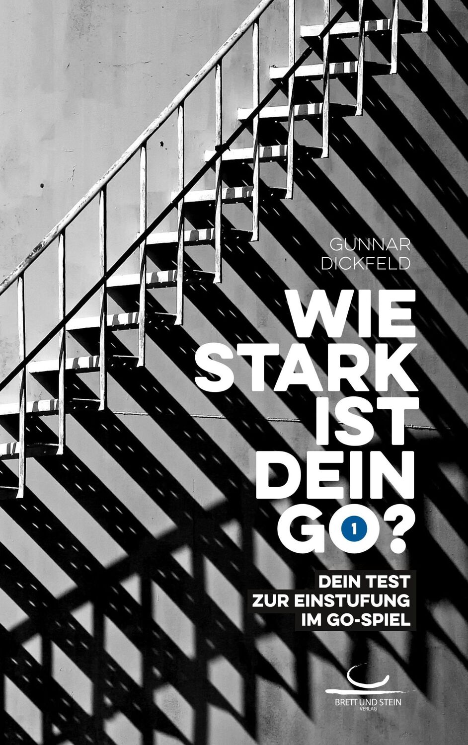 Cover: 9783940563682 | Wie stark ist dein Go? | Dein Test zur Einstufung im Go-Spiel | Buch