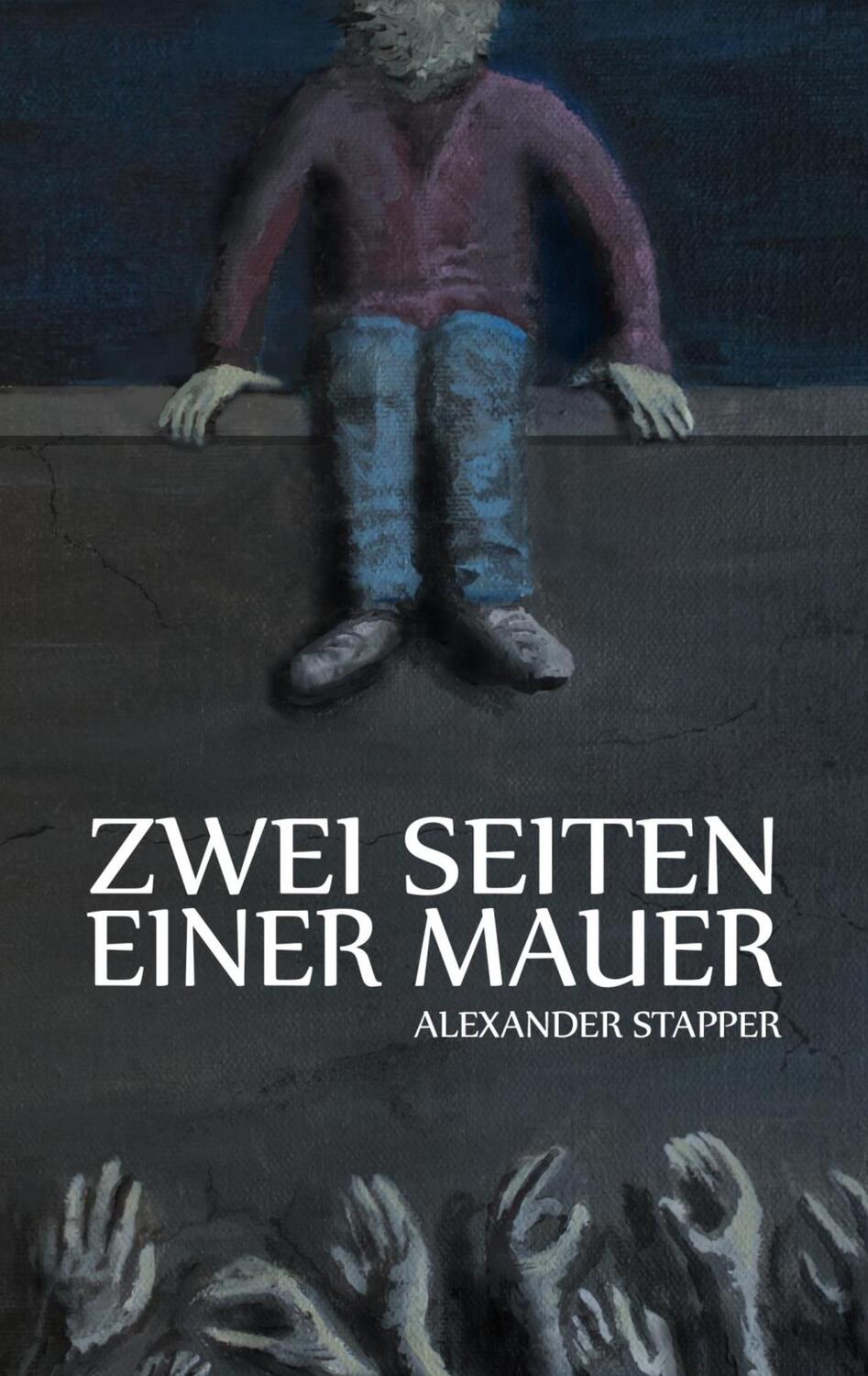 Cover: 9783739212074 | Zwei Seiten einer Mauer | Alexander Stapper | Taschenbuch