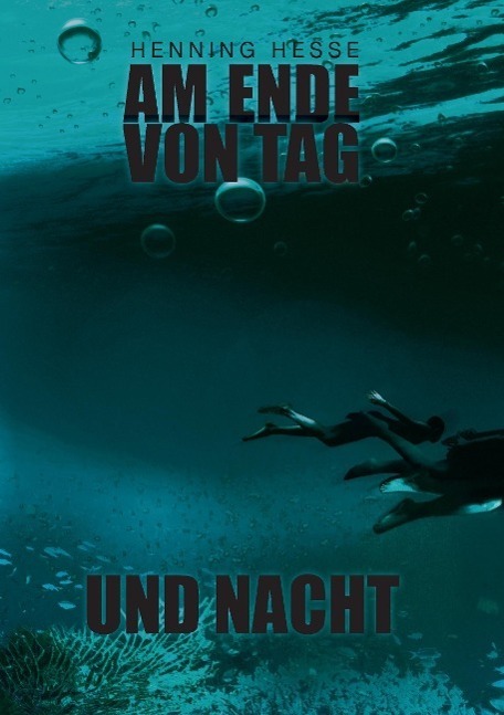 Cover: 9783735733665 | Am Ende von Tag und Nacht | Henning Hesse | Taschenbuch | Paperback