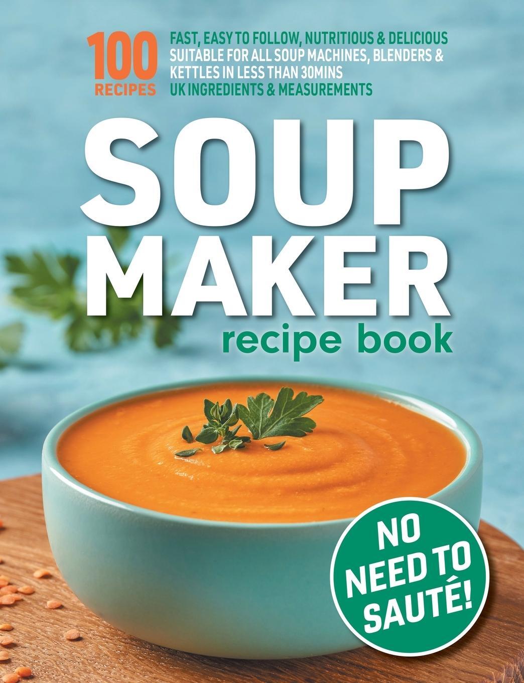 Cover: 9781913467913 | Soup Maker Recipe Book | Sophia Hobbs | Taschenbuch | Paperback | 2022