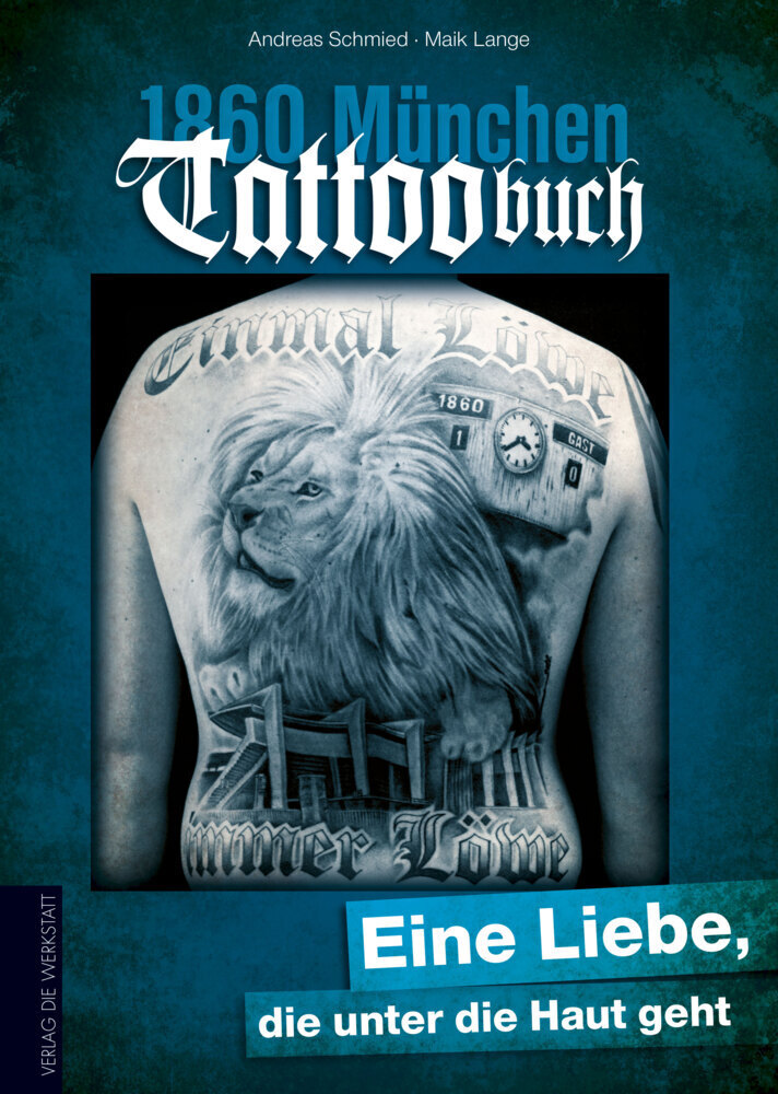 Cover: 9783730701287 | 1860 München Tattoobuch | Eine Liebe, die unter die Haut geht | Buch