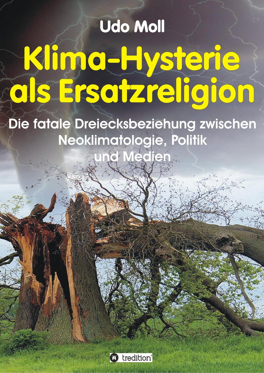 Cover: 9783749728480 | Klima-Hysterie als Ersatzreligion | Udo Moll | Taschenbuch | tredition
