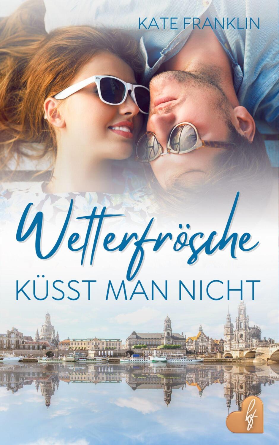 Cover: 9783985952359 | Wetterfrösche küsst man nicht | Kate Franklin | Taschenbuch | Deutsch