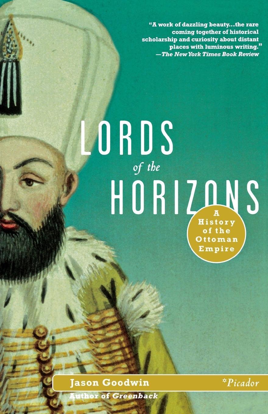 Cover: 9780312420666 | Lords of the Horizons | A History of the Ottoman Empire | Goodwin