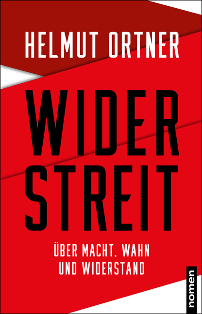 Cover: 9783939816805 | Widerstreit | Über Macht, Wahn und Widerstand | Helmut Ortner | Buch