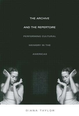 Cover: 9780822331230 | The Archive and the Repertoire | Diana Taylor | Taschenbuch | Englisch