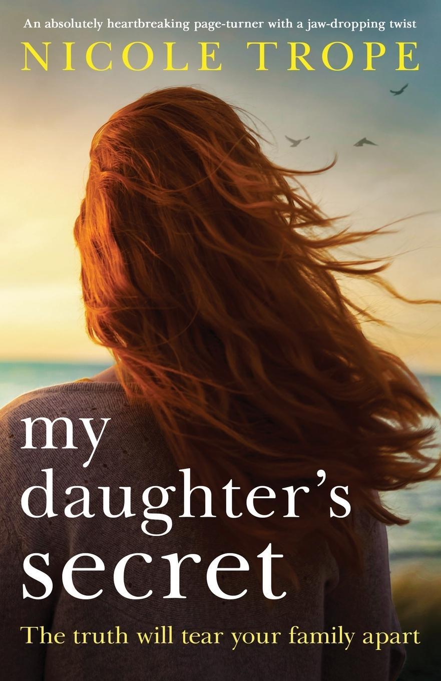 Cover: 9781786817846 | My Daughter's Secret | Nicole Trope | Taschenbuch | Paperback | 2019