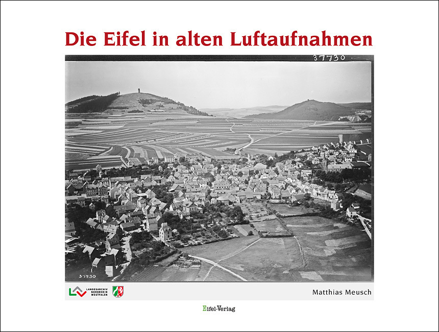 Cover: 9783943123265 | Die Eifel in alten Luftaufnahmen | Matthias Meusch | Buch | Deutsch