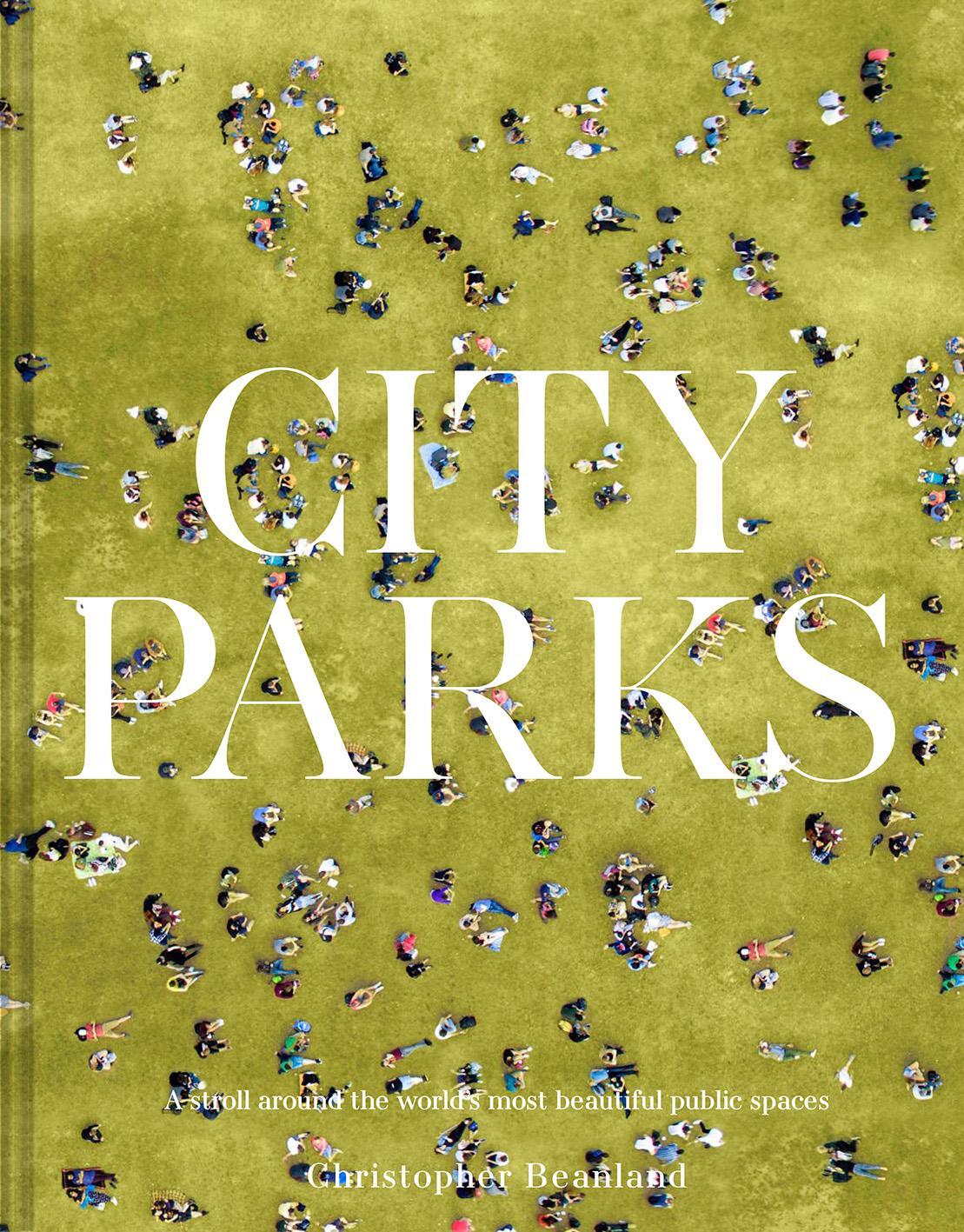 Cover: 9781849947688 | City Parks | A stroll around the world's most beautiful public spaces