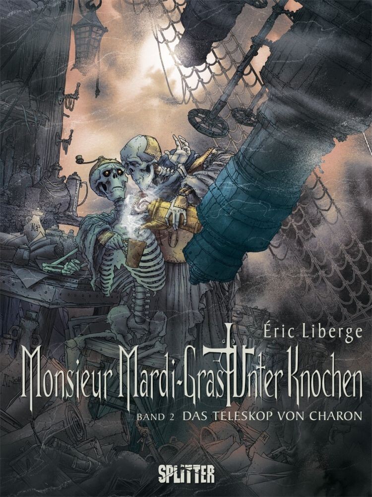 Cover: 9783940864338 | Monsieur Mardi-Gras Unter Knochen - Das Teleskop von Charon | Liberge