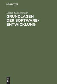 Cover: 9783486253498 | Grundlagen der Software-Entwicklung | Dieter S. Koreimann | Buch | X