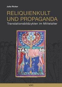 Cover: 9783897397439 | Reliquienkult und Propaganda | Translationsbildzyklen im Mittelalter