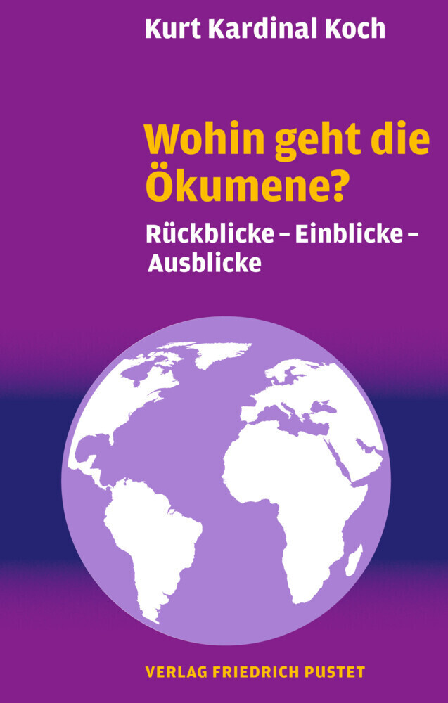 Cover: 9783791732442 | Wohin geht die Ökumene? | Rückblicke - Einblicke - Ausblicke | Koch