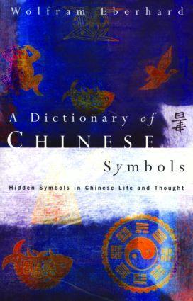 Cover: 9780415002288 | Dictionary of Chinese Symbols | Wolfram Eberhard | Taschenbuch | 1988