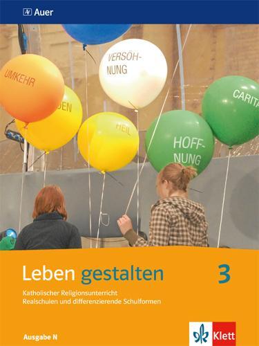 Cover: 9783120062325 | Leben gestalten 3. Schülerbuch 9./10. Schuljahr. Ausgabe N für...