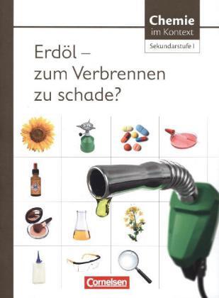Cover: 9783060111640 | Chemie im Kontext. Sekundarstufe I Erdöl - zum Verbrennen zu...