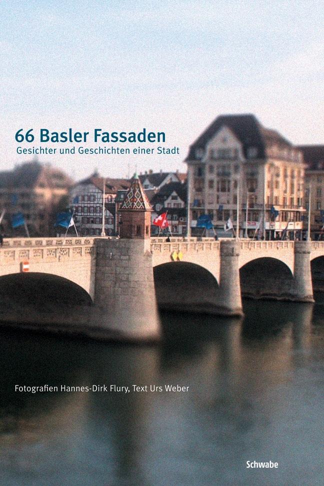 Cover: 9783796529146 | 66 Basler Fassaden | Gesichter und Geschichten einer Stadt | Urs Weber