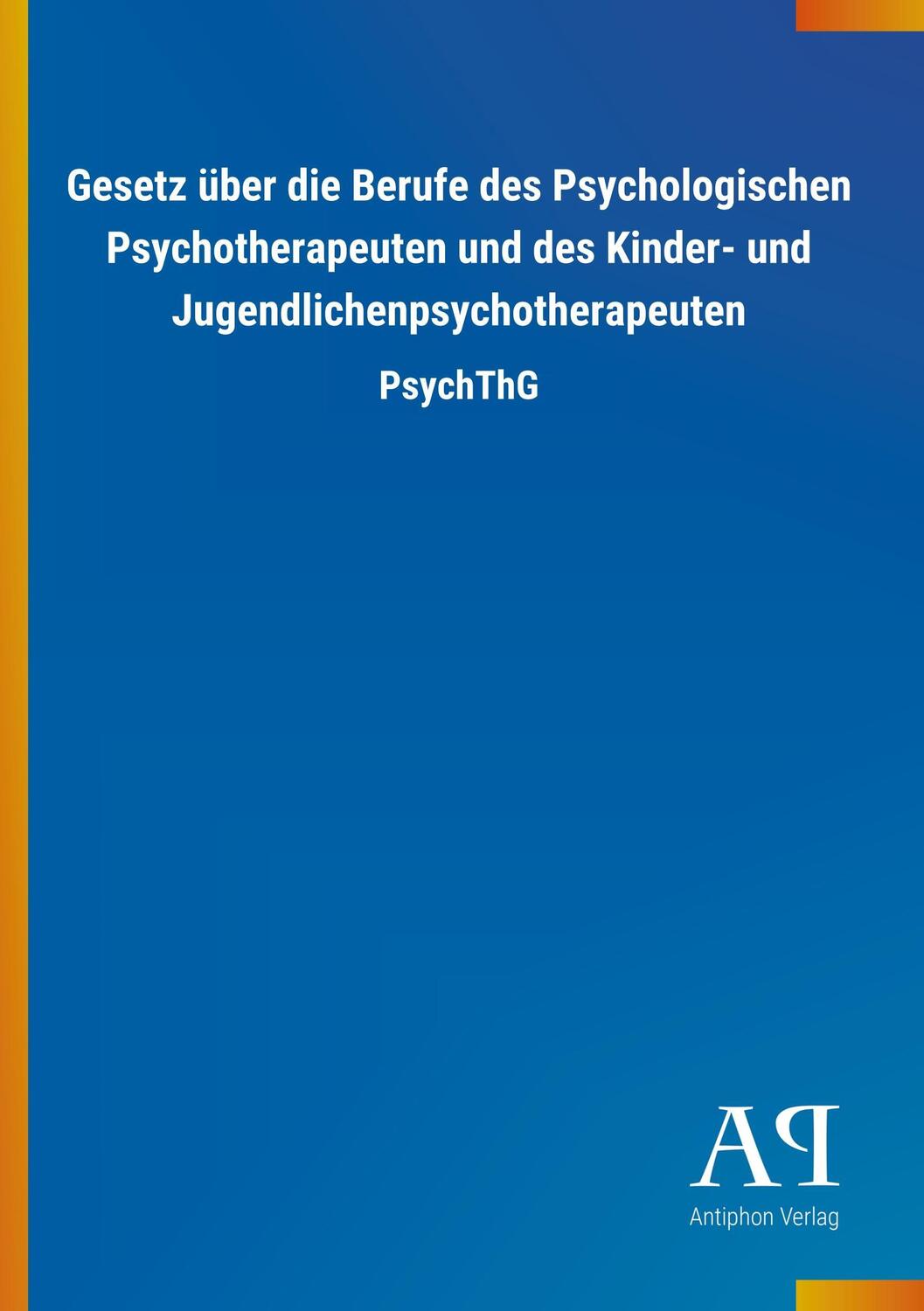 Cover: 9783731420262 | Gesetz über die Berufe des Psychologischen Psychotherapeuten und...