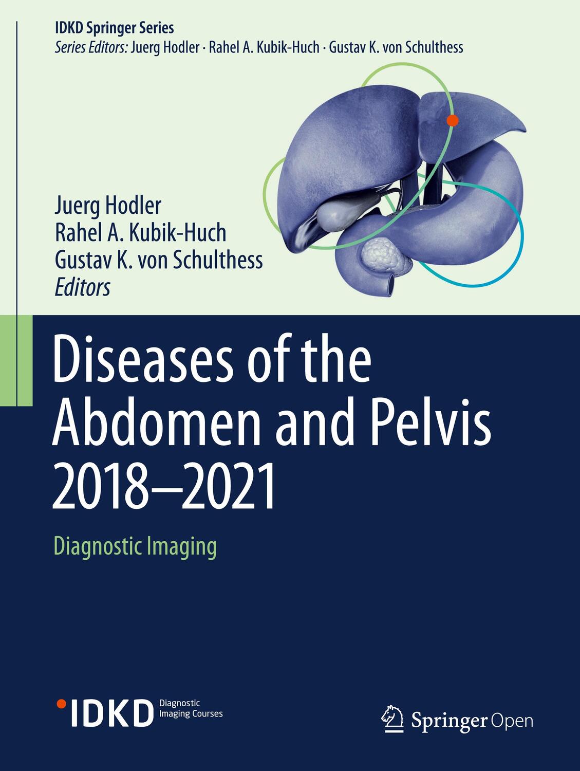 Cover: 9783319750187 | Diseases of the Abdomen and Pelvis 2018-2021 | Juerg Hodler (u. a.)