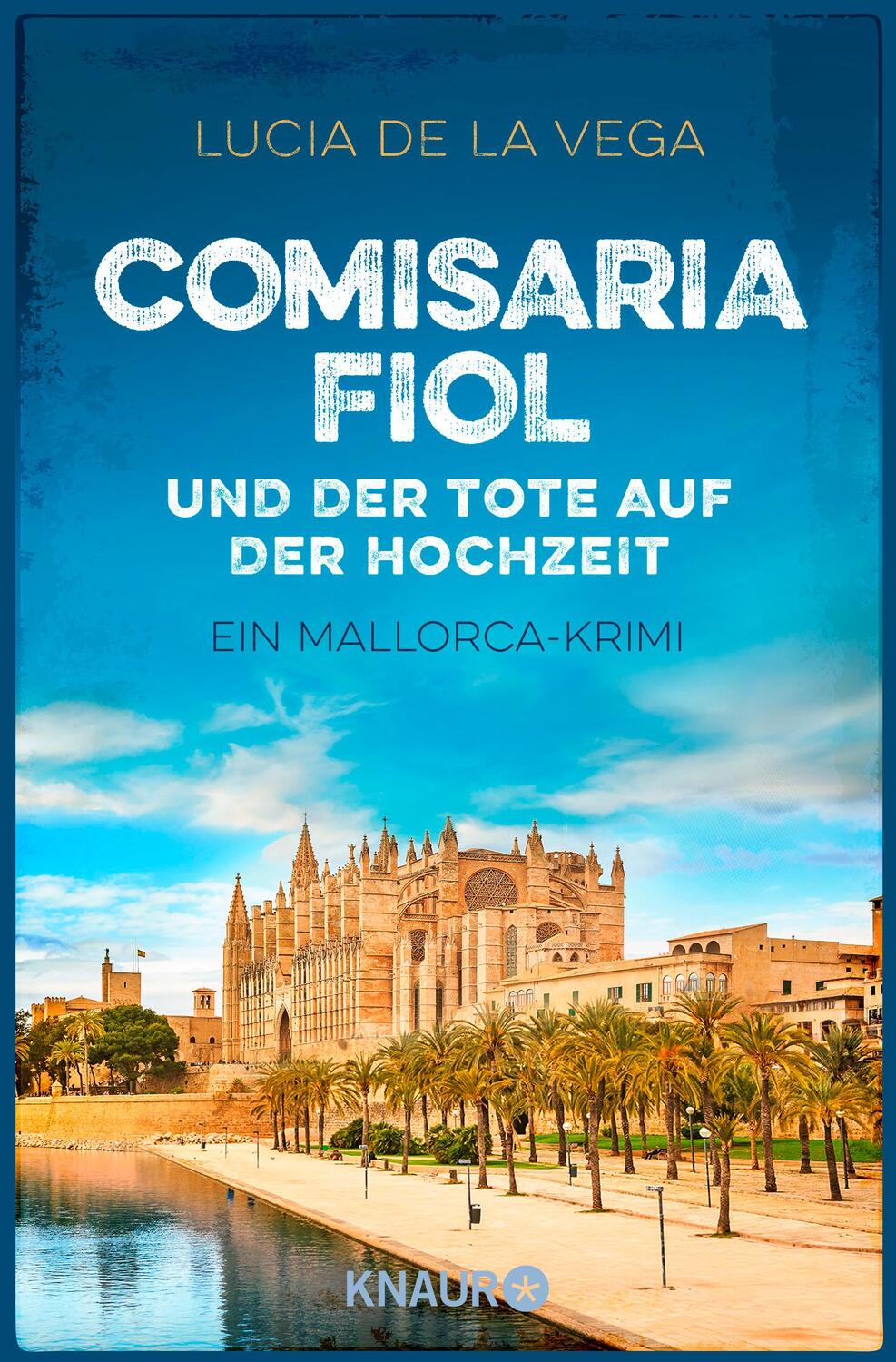 Cover: 9783426525968 | Comisaria Fiol und der Tote auf der Hochzeit | Ein Mallorca-Krimi