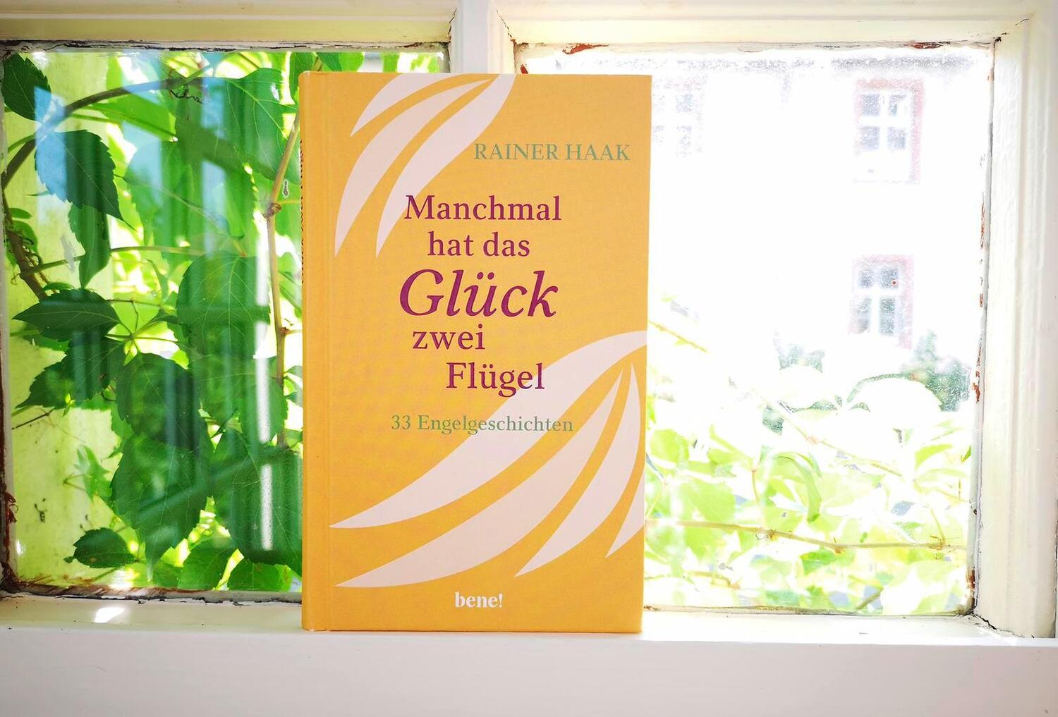 Bild: 9783963402760 | Manchmal hat das Glück zwei Flügel | 33 Engelgeschichten | Rainer Haak