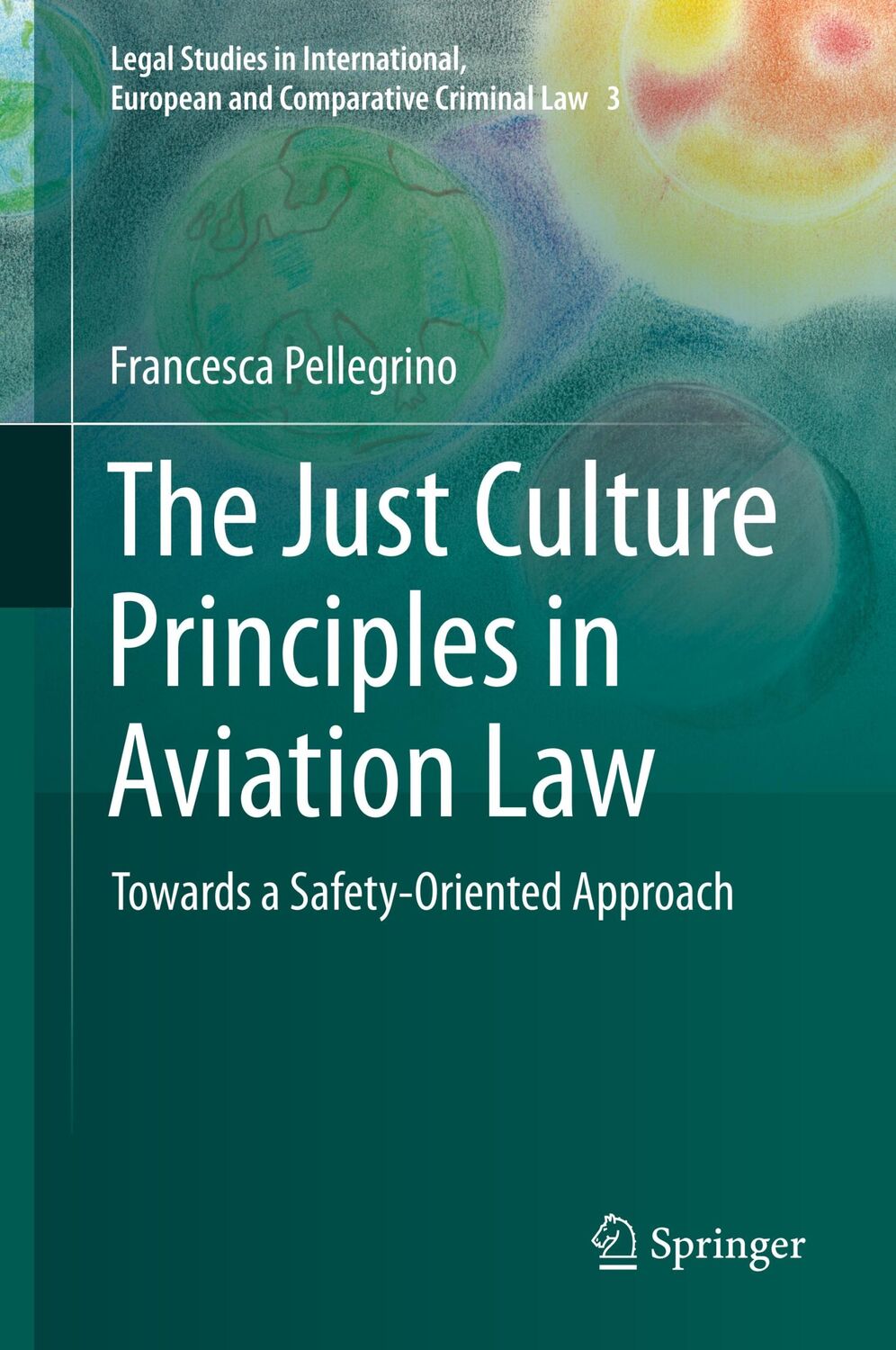 Cover: 9783030231774 | The Just Culture Principles in Aviation Law | Francesca Pellegrino | x