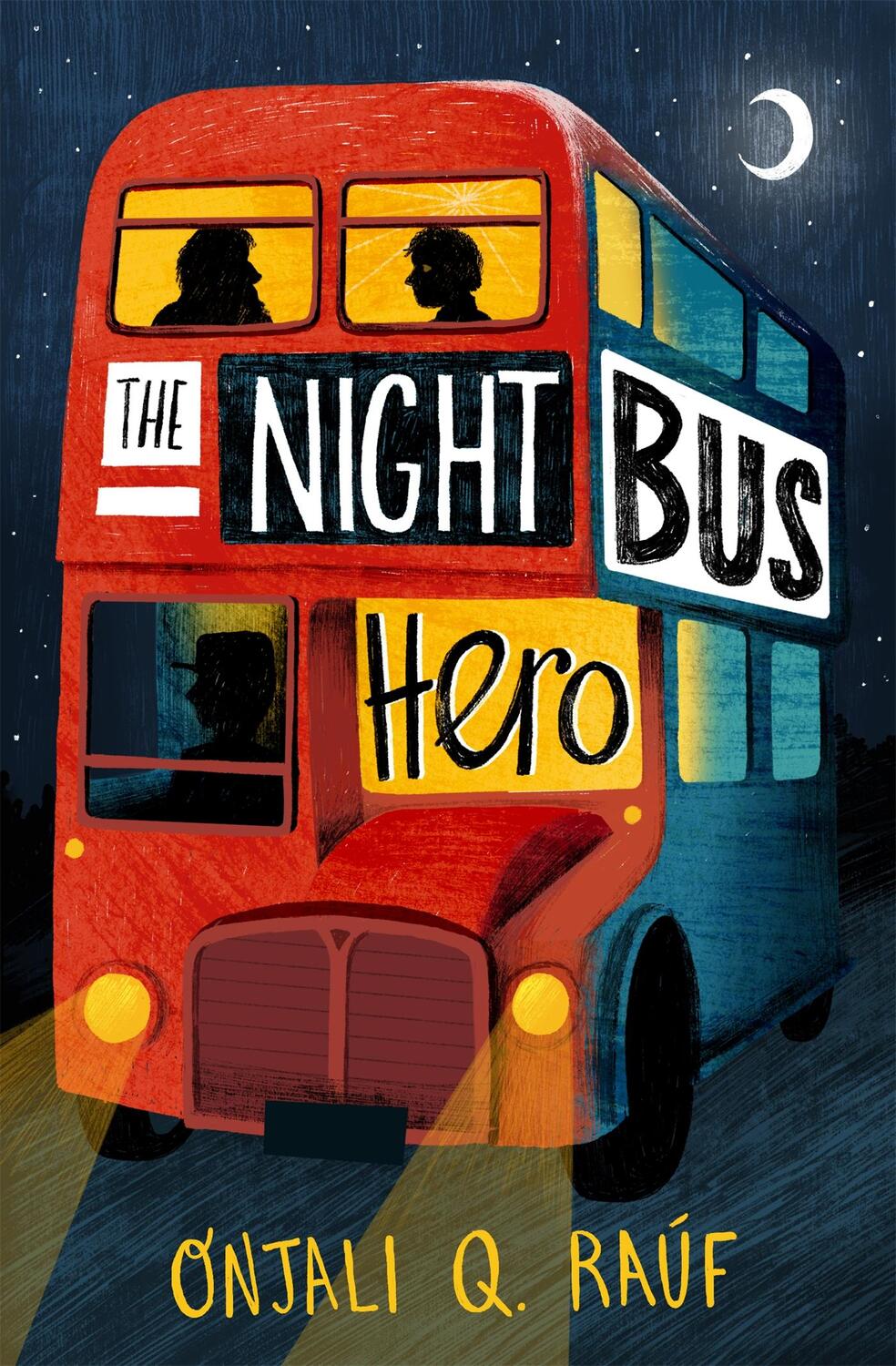Cover: 9781510106772 | The Night Bus Hero | Onjali Q. Raúf | Taschenbuch | 320 S. | Englisch