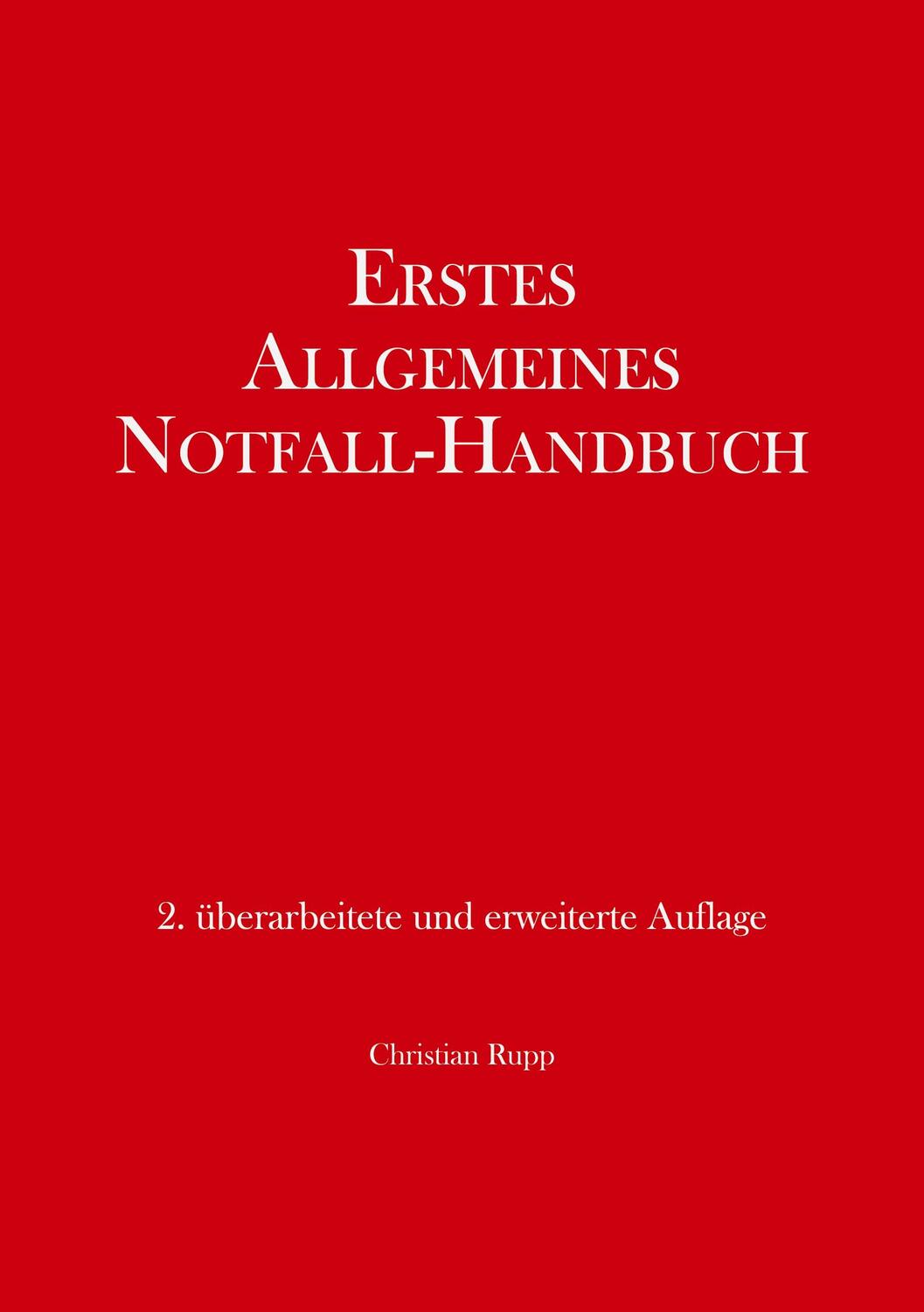 Cover: 9783384175724 | Erstes Allgemeines Notfall-Handbuch | Christian Rupp | Taschenbuch