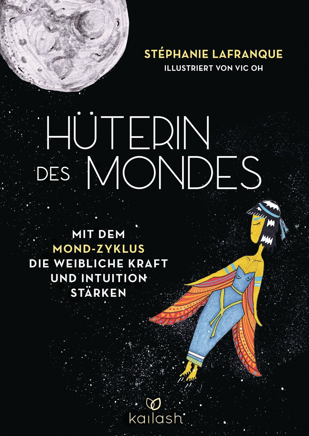 Cover: 9783424631951 | Hüterin des Mondes | Stéphanie Lafranque | Buch | 192 S. | Deutsch