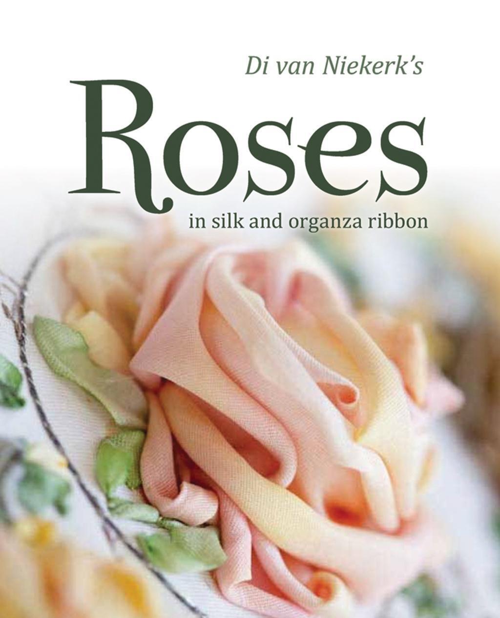 Cover: 9781844488742 | DI VAN NIEKERKS ROSES IN SILK | In Silk and Organza Ribbon | Niekerk
