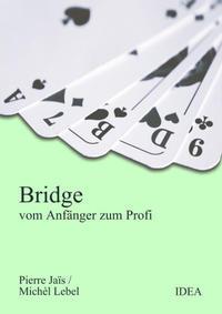 Cover: 9783887932824 | Bridge | Vom Anfänger zum Profi | Pierre Jais (u. a.) | Taschenbuch