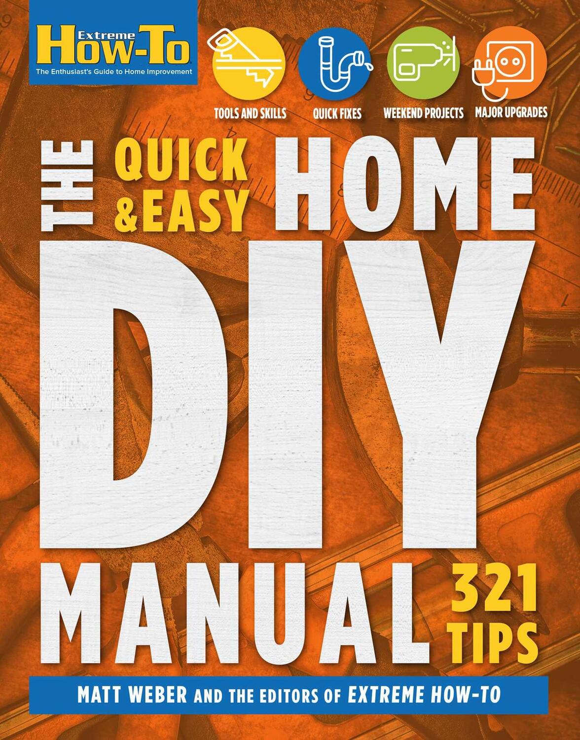 Cover: 9781681886589 | Quick &amp; Easy Home DIY Manual | 324 Tips | Matt Weber | Taschenbuch