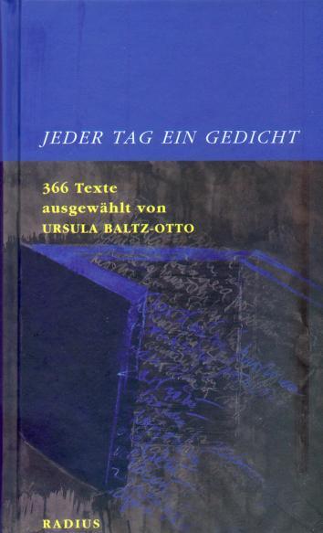 Cover: 9783871735592 | Jeder Tag ein Gedicht | 366 Texte | Ursula Baltz-Otto | Buch | 408 S.