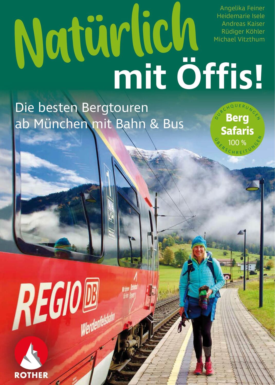 Cover: 9783763334193 | Natürlich mit Öffis! Die besten Bergtouren ab München mit Bahn und Bus