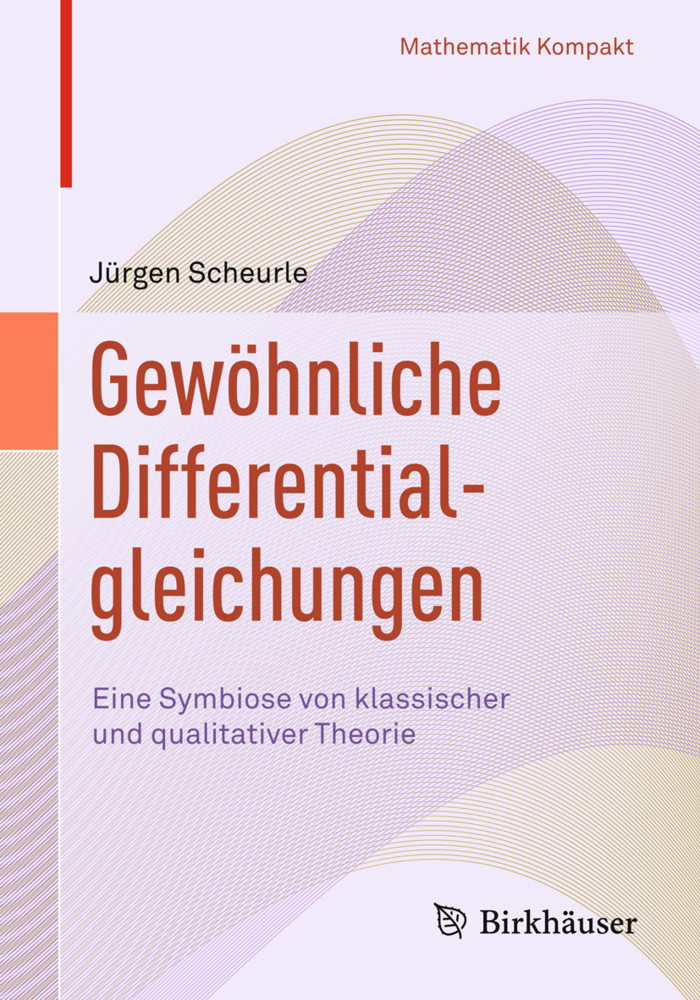Cover: 9783319556031 | Gewöhnliche Differentialgleichungen; . | Jürgen Scheurle | Taschenbuch