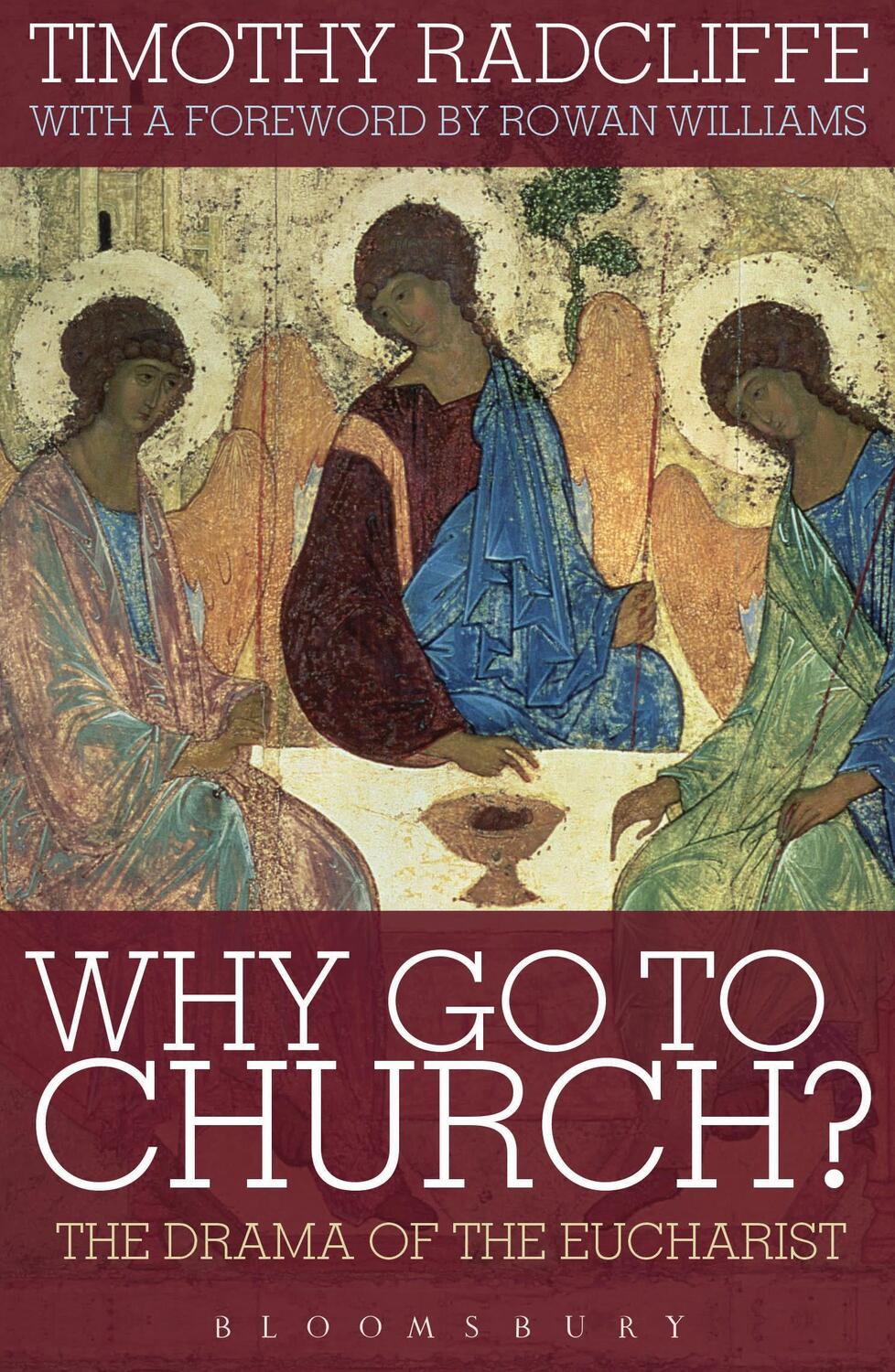 Cover: 9780826499561 | Why Go to Church? | The Drama of the Eucharist | Radcliffe | Buch