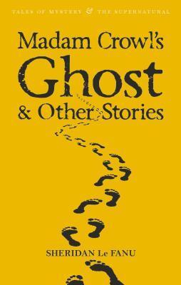 Cover: 9781840220674 | Madam Crowl's Ghost &amp; Other Stories | Sheridan Le Fanu | Taschenbuch