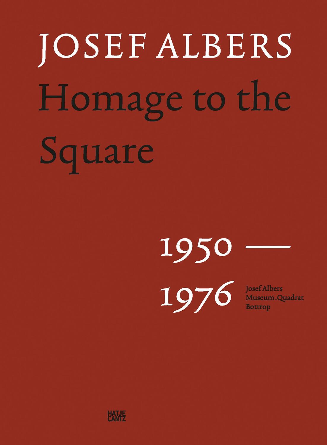 Cover: 9783775754163 | Josef Albers | Homage to the Square 1950 - 1976 | Heinz Liesbrock