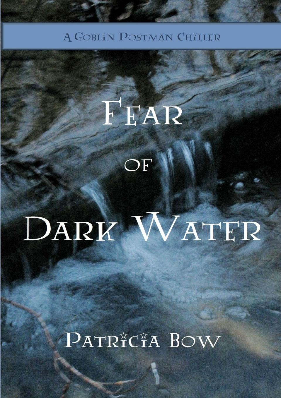 Cover: 9780993785757 | Fear of Dark Water | Patricia Bow | Taschenbuch | Englisch | 2015