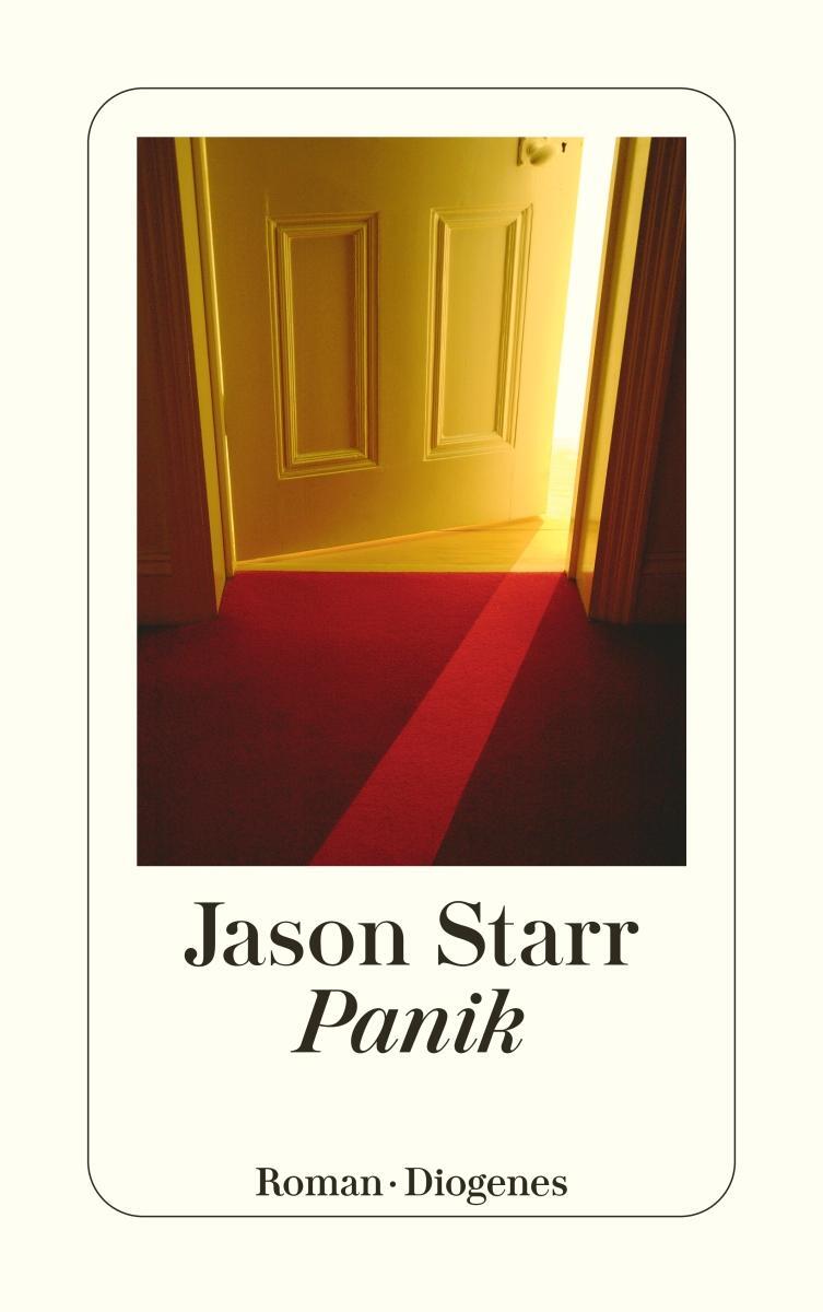 Cover: 9783257240405 | Panik | Jason Starr | Taschenbuch | Diogenes Taschenbücher | 550 S.