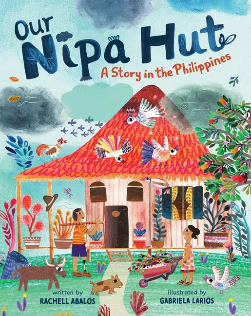 Cover: 9781646865017 | Our Nipa Hut | A Story in the Philippines | Rachell Abalos | Buch