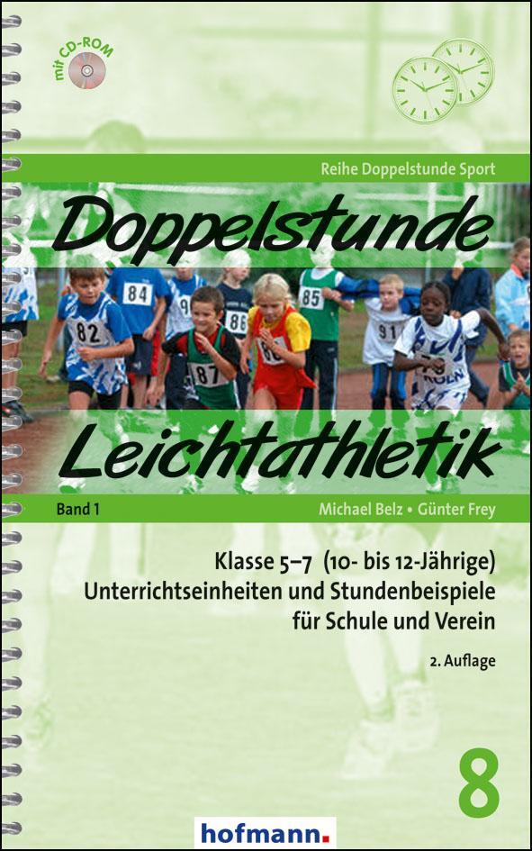 Cover: 9783778005828 | Doppelstunde Leichtathletik Band 1 | Michael Belz (u. a.) | Buch