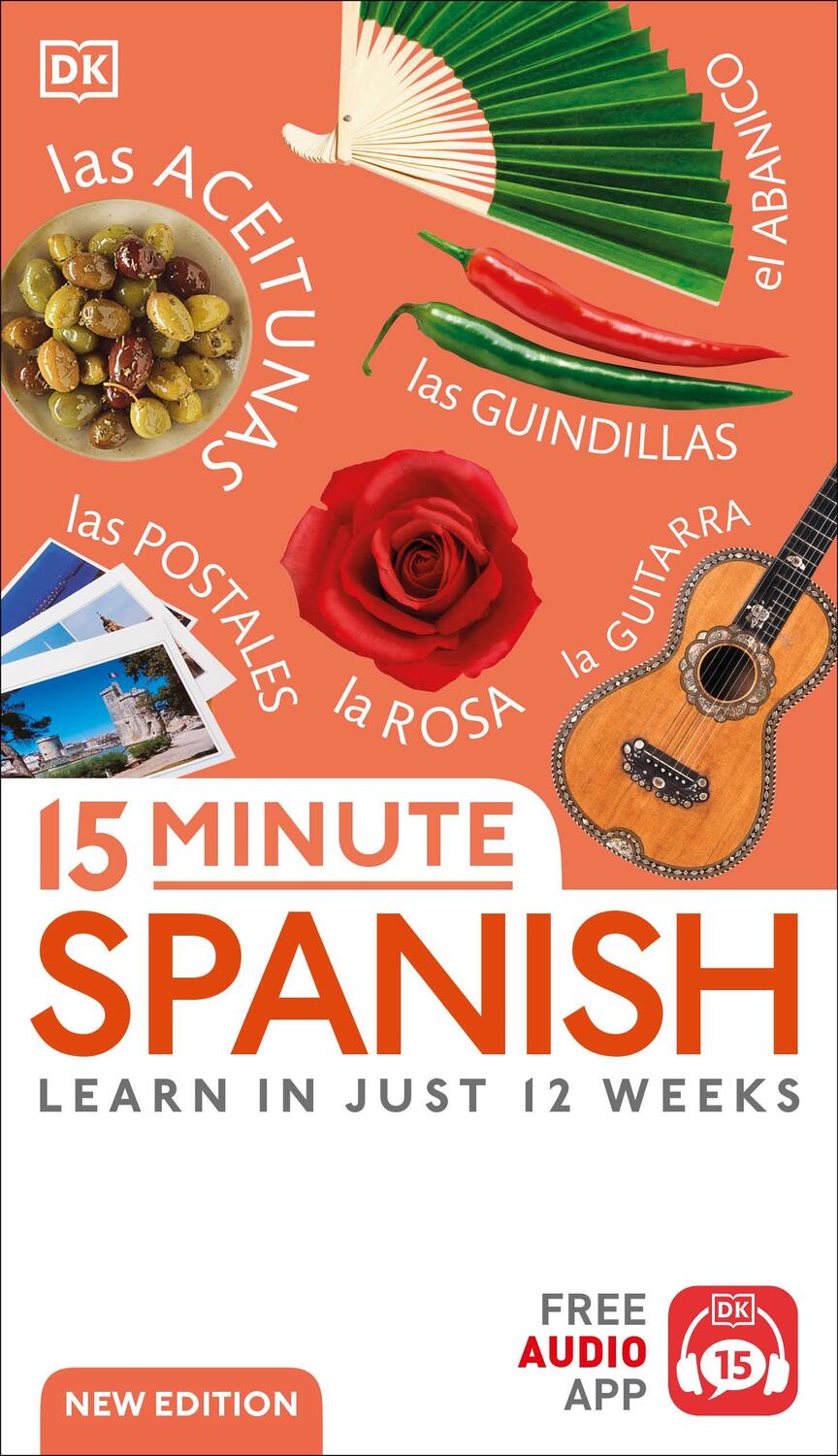 Cover: 9780241566121 | 15 Minute Spanish | Learn in Just 12 Weeks | Dk | Taschenbuch | 2023