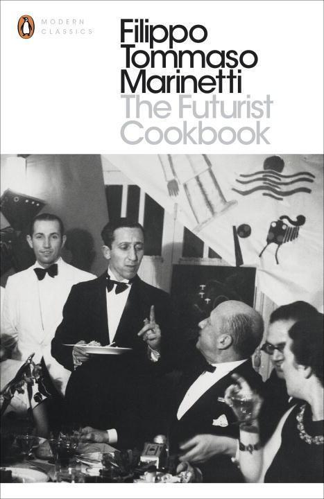 Cover: 9780141391649 | The Futurist Cookbook | Filippo Tommaso Marinetti | Taschenbuch | 2014