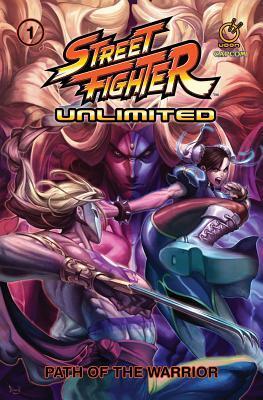 Cover: 9781772940473 | Street Fighter Unlimited Vol.1 | Path of the Warrior | Warren (u. a.)
